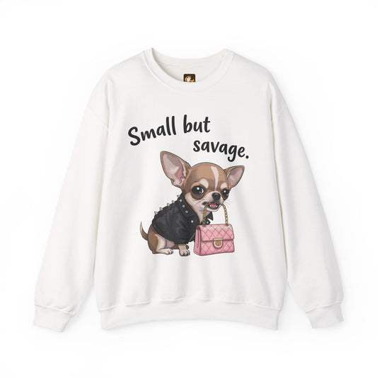 Small But Savage Chihuahua Sweatshirt – Cute Sassy Dog Crewneck