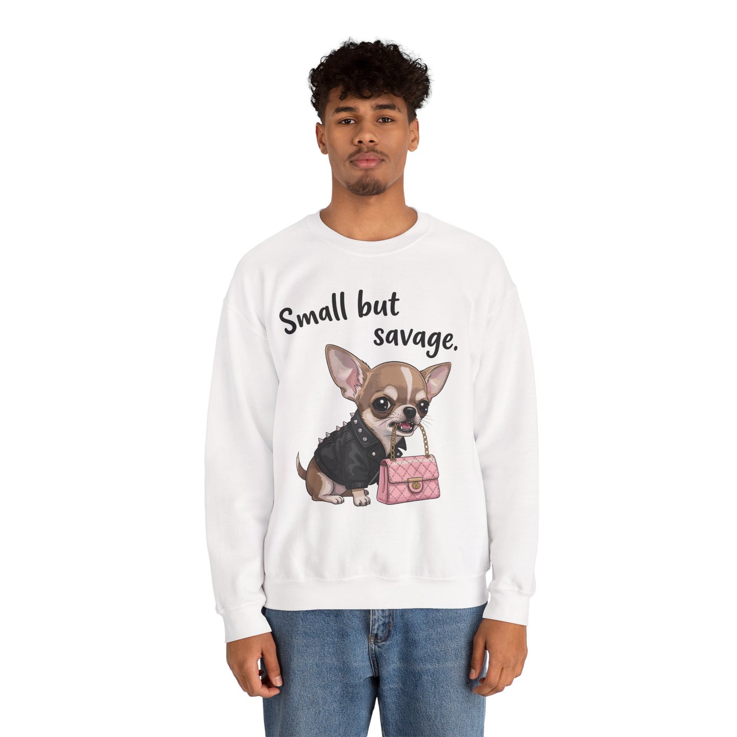 Small But Savage Chihuahua Sweatshirt – Cute Sassy Dog Crewneck