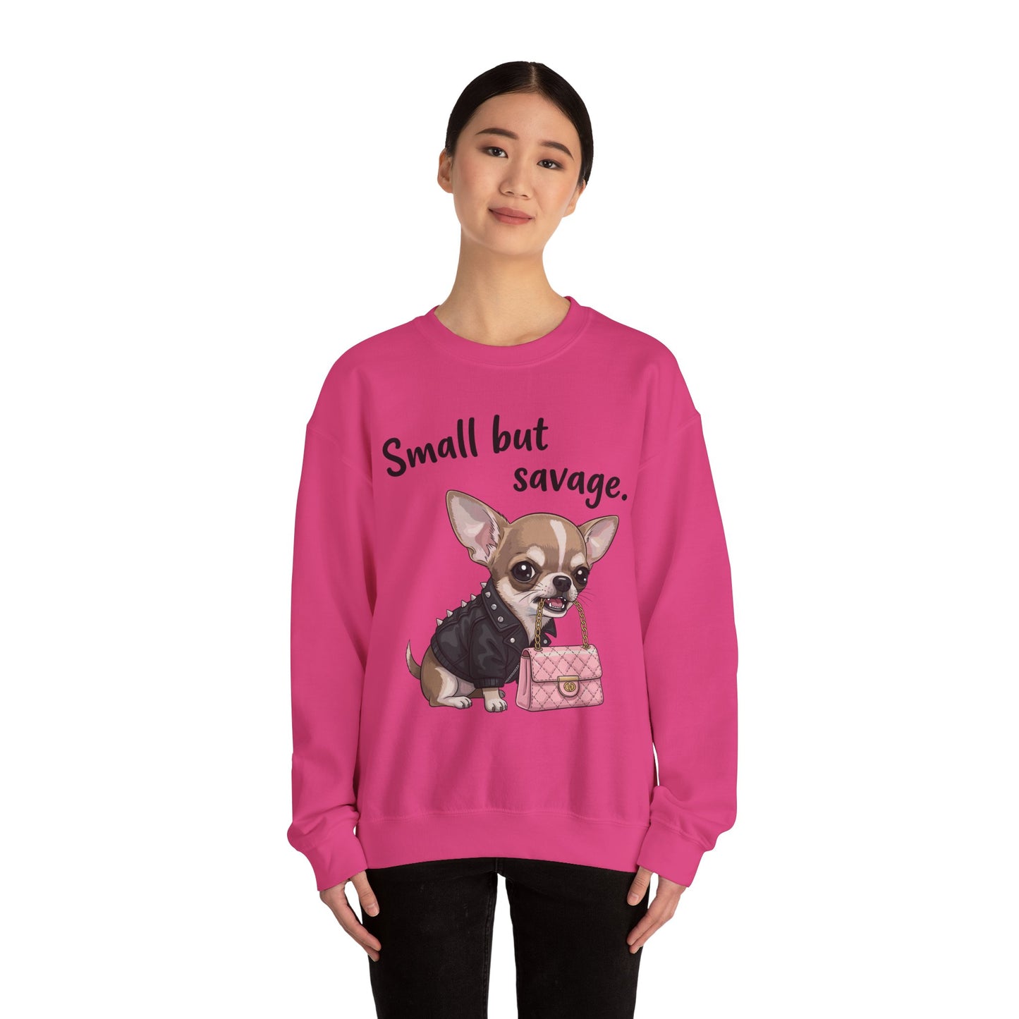 Small But Savage Chihuahua Sweatshirt – Cute Sassy Dog Crewneck