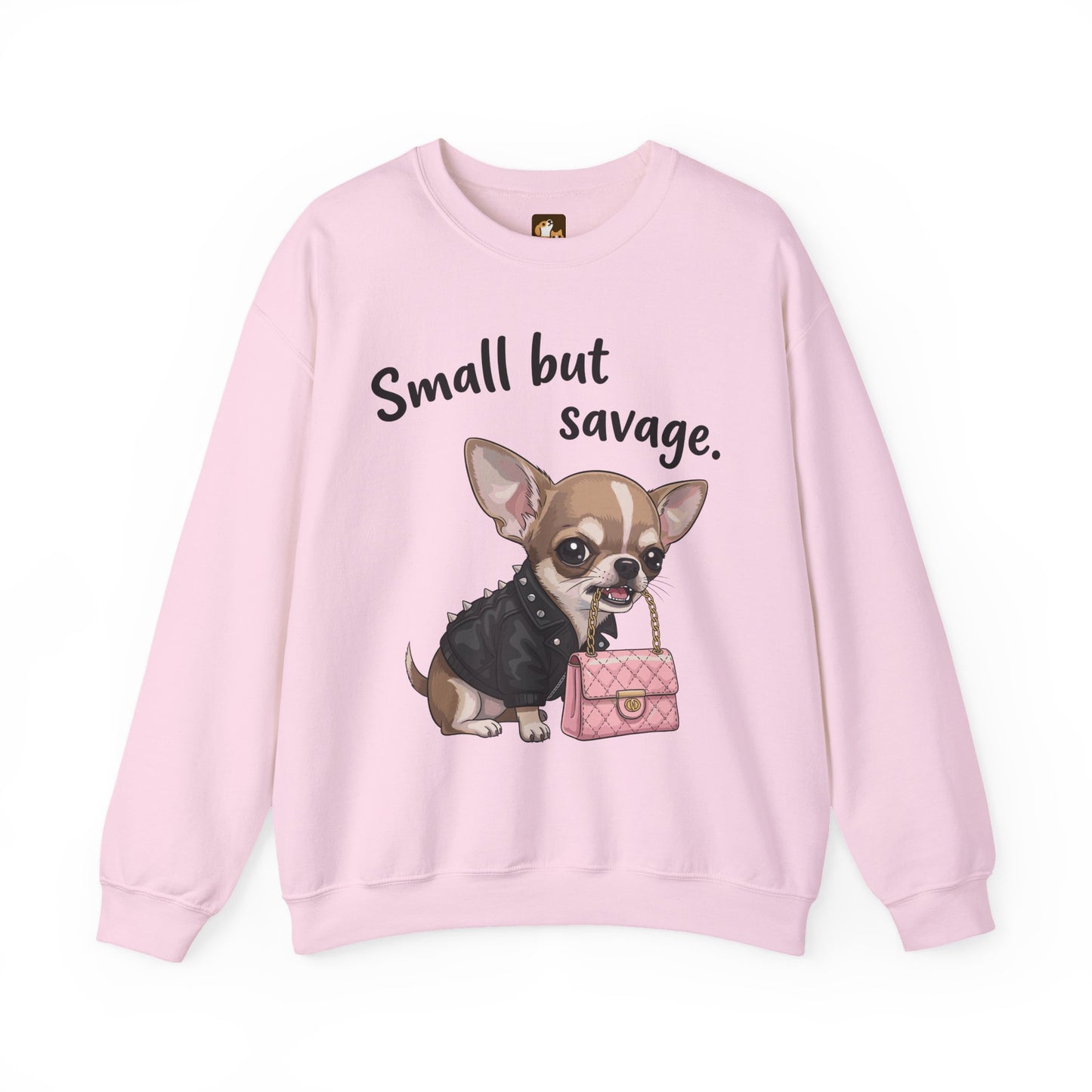Small But Savage Chihuahua Sweatshirt – Cute Sassy Dog Crewneck