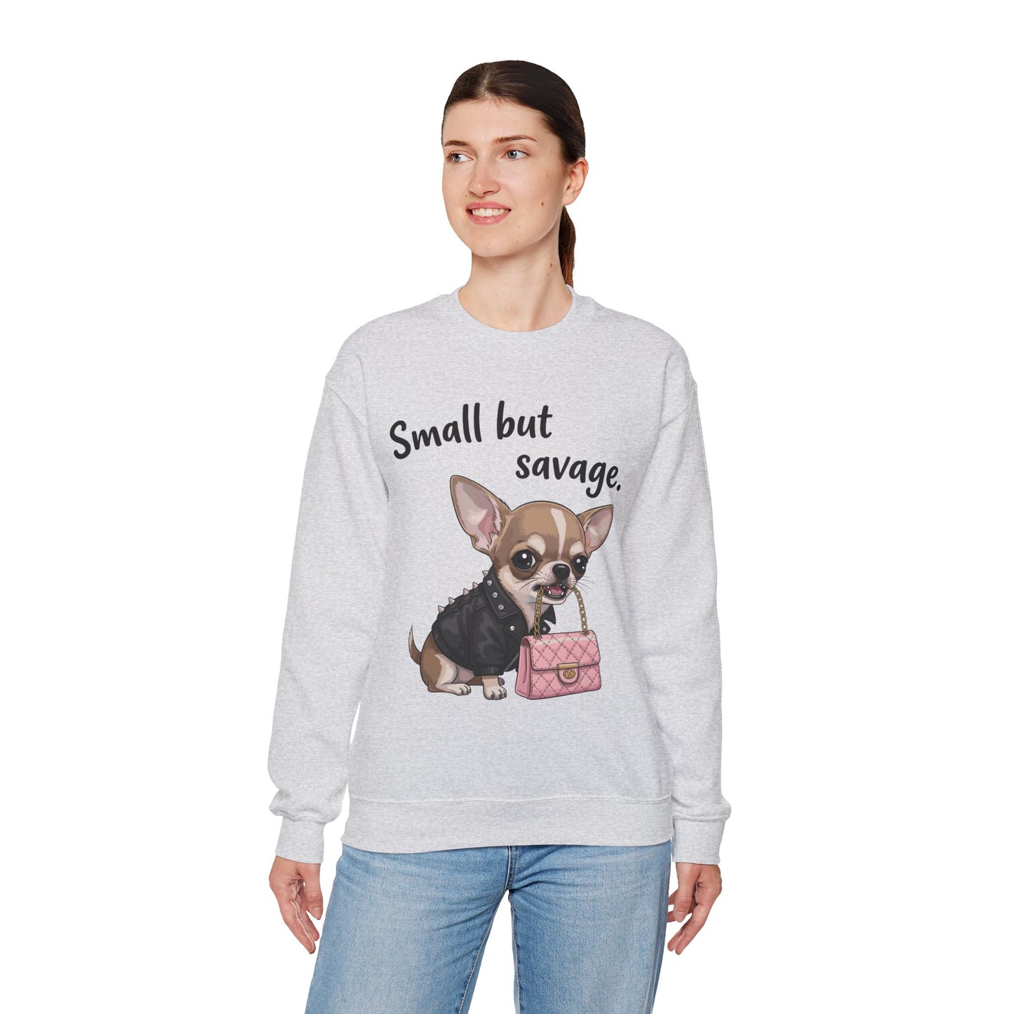 Small But Savage Chihuahua Sweatshirt – Cute Sassy Dog Crewneck