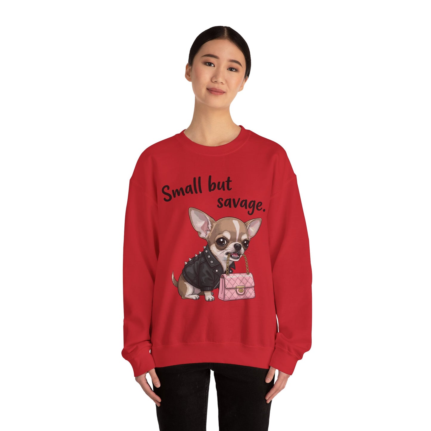 Small But Savage Chihuahua Sweatshirt – Cute Sassy Dog Crewneck