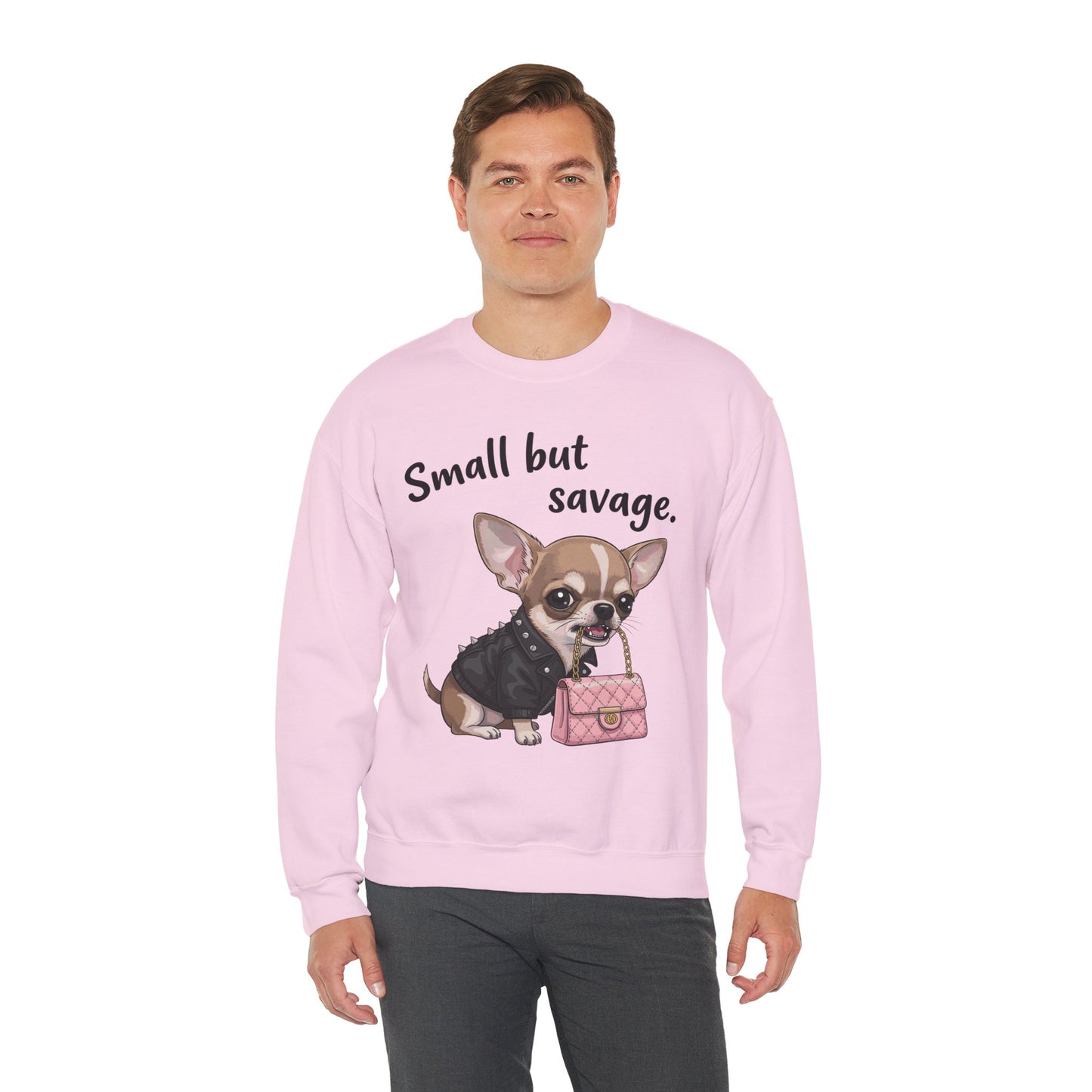 Small But Savage Chihuahua Sweatshirt – Cute Sassy Dog Crewneck